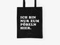 Cotton bag / Ich Bin Nur Zum Pöbeln Hier
